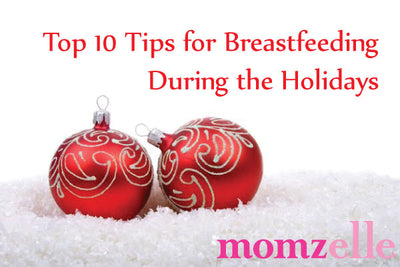Top 10 des astuces pour les mères qui allaitent pendant le temps des fêtes!
